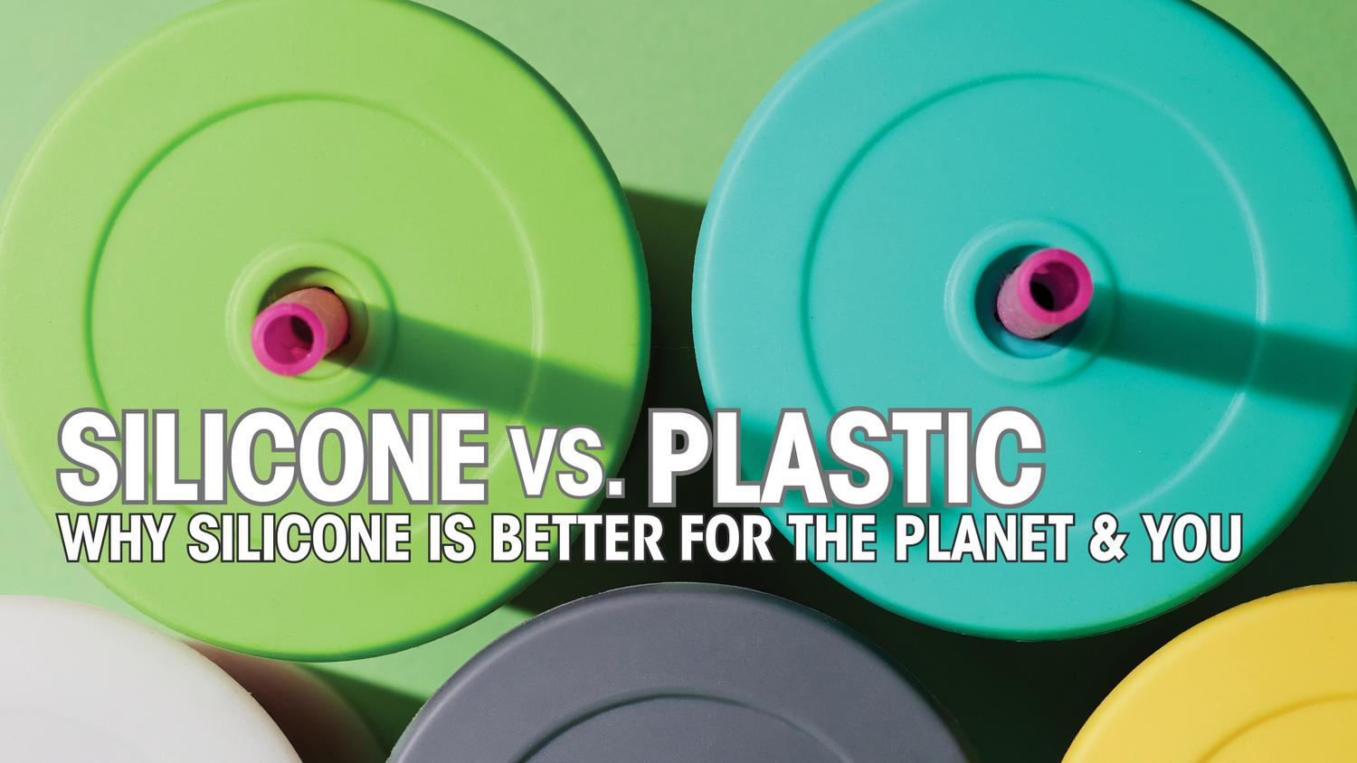 Silicone is NOT Plastic: Why Silicone is Better for the Planet & You